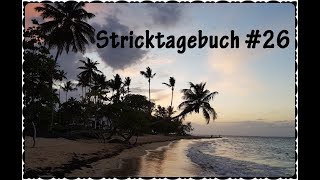 Janis Stricktagebuch 26  Wolle bei Sonne Strand und Meer [upl. by Sluiter751]