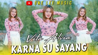 Vita Alvia  Karena Su Sayang DJ Slow Remix [upl. by Burner]