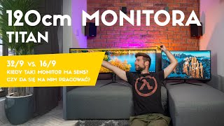 120cm szerokości monitora 329  czy to ma sens TITAN ARMY C49SHC amp C32C1S [upl. by Elcin]