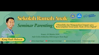 Sekolah Ramah Anak Seminar Parenting  SMA KOSGORO 24 Oktober 2024 [upl. by Tome343]