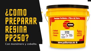 como preparar la resina pp250 de poliformas con monómero y cobalto fiberglass fibradevidrio [upl. by Terag]