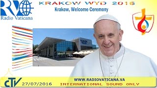 WYD 2016 Krakow Welcome ceremony [upl. by Enovi]