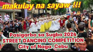 MAKULAY NA DANCE  Pasigarbo sa Sugbo 2024 CITY OF NAGA CEBU Street Dancing Competition [upl. by Portingale]