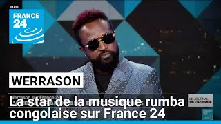 Werrason star de la musique rumba congolaise est linvité de France 24 • FRANCE 24 [upl. by Ille]