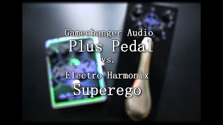 Gamechanger Audio Plus Pedal vs Electro Harmonix Superego [upl. by Ezaria289]