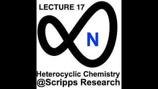 2021 Heterocyclic Chemistry  Lecture 17 [upl. by Llenyar]