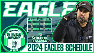 Eagles 2024 Schedule Release Opponents Dates Times amp Locations  Way Too Early Predictions [upl. by Eelrehpotsirhc]