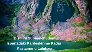 Bismihi Subhanehudan Ispartadaki Kardeşlerime Kadar2 [upl. by Maleen]