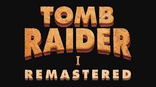 Tomb Raider I Remastered  Achievements  KonTiqsiWiraqucha [upl. by Osbourne]