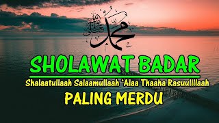 BIKIN NANGIS Sholawat Badar Paling Merdu Terbaru l Sholawat Nabi [upl. by Anilrahc]