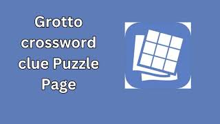 Grotto crossword clue Puzzle Page [upl. by Saticilef]