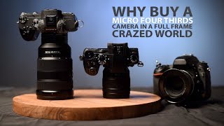 Why I bought a Micro Four Thirds Camera in a Full Frame Crazed World [upl. by Pardoes]