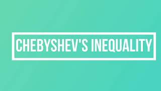 Chebyshev’s Inequality [upl. by Leonsis]