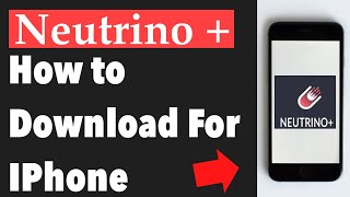 Neutrino plus for iPhone [upl. by Lunseth926]