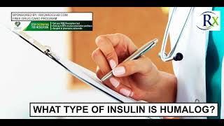 What Type Of Insulin Is Humalog [upl. by Aliemaj]