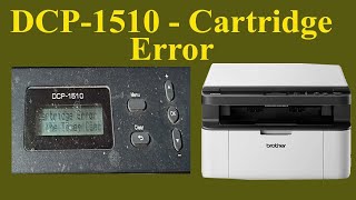 brother printer toner cartridge error fix 100 DCP1510 Cartridge Error  Brother Technical Jasis [upl. by Erline382]