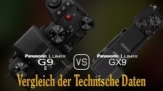 Panasonic Lumix G9 II vs Panasonic Lumix GX9 Ein Vergleich der technischen Daten [upl. by Nydroj501]