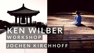 Ken Wilber Workshop deutsch von Jochen Kirchhoff [upl. by Zinck]