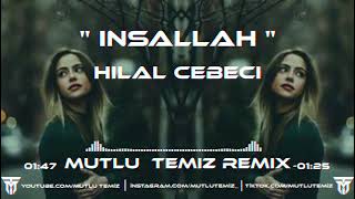 Hilal Cebeci  Ayırma Tanrım Ayırma Bizi Mutlu Temiz Remix  İnşallah [upl. by Lutim]