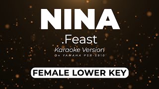 Nina  Feast Female Lower Key  Karaoke Minus One Yamaha S910 Version [upl. by Petras]