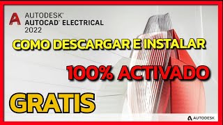 💼 ✅ Como Descargar e Instalar AutoCAD Electrical 2022 activado gratis CON LICENCIA EDUCATIVA [upl. by Gisella]