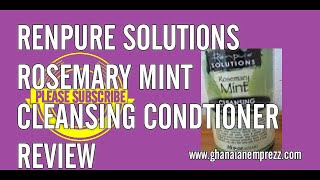 Renpure Solutions Rosemary amp Mint Cleansing Conditioner Review [upl. by Egon]