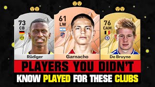 FOOTBALL PLAYERS You Didnt Know PLAYED For THESE CLUBS 🤯😱 ft Garnacho Rüdiger De Bruyne… [upl. by Essiralc483]