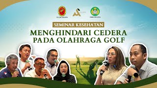 Seminar Kesehatan Menghindari Cedera Pada Olahraga Golf [upl. by Macilroy]