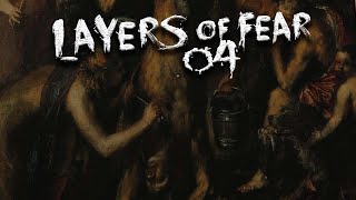 LAYERS OF FEAR 004  Haut [upl. by Acira]