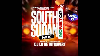 South Sudan Nonstop Mix Vol3 Deejay LB De Introvert Audio [upl. by Udall192]