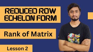 Reduced Row Echelon Form  RREF  Rank of Matrix [upl. by Bertold911]