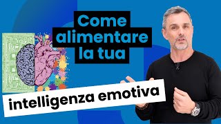 Come alimentare la tua intelligenza emotiva e perché  Filippo Ongaro [upl. by Einahpad]