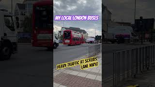 My local buses at Harlesden NW10 Heavy Teaffic viralvideo travel automobile 😎😎😎🇬🇧🇬🇧🇬🇧 [upl. by Shivers149]