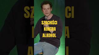 Szachiści kontra alkohol  standup komedia śmieszne humor szachy [upl. by Aerdnat473]