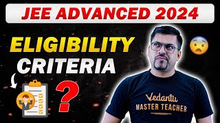 Eligibility Criteria for JEE Advanced 2024  JEE 2024  Harsh Sir  Vedantu JEE Made Ejee [upl. by Ahsetra]