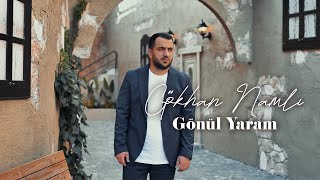 Gökhan Namlı  Gönül Yaram [upl. by Naoma]