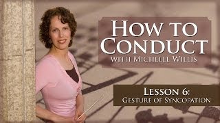 How to Conduct Music Lesson 6Gesture of Syncopation [upl. by Ellehcen]