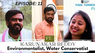 Environmentalist Water Conservationist  ft KARUNAKAR REDDY  Page Turner Podcast  Ep 11 [upl. by Anyd]