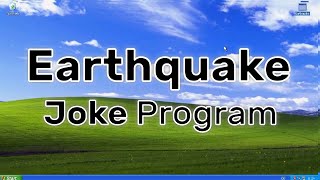 Earthquake Joke Program [upl. by Eneri484]