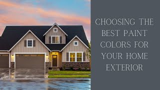 Choosing the best paint colors for your home exterior [upl. by Leachim]