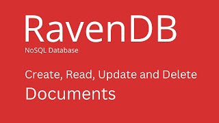 RavenDB  How to Create Read Update and Delete Documents [upl. by Thay160]