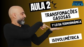 As transformações Gasosas e a Primeira Lei da Termodinâmica  ISOVOLUMÉTRICA [upl. by Frederico]