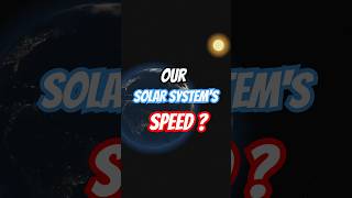 Our Solar Systems Incredible Speed 828000 Kilometers Per Hour space solarsytem [upl. by Piggy]