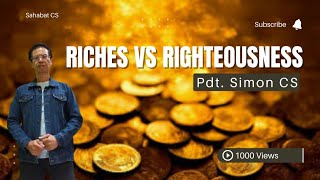 RICHES VS RIGHTEOUSNESS  PDT SIMON CS  Minggu 11 Agustus 2024 [upl. by Romain]