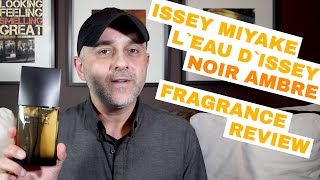 Issey Miyake LEau dIssey Pour Homme Noir Ambre Review ✨✨✨ [upl. by Hennessey]