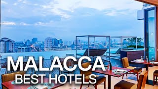 Top 10 Best Hotels in Melaka Malacca  Malaysia  Hotel Review [upl. by Ettevad940]