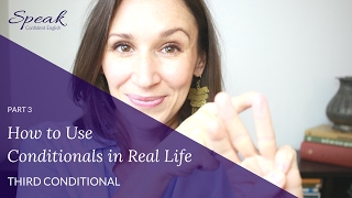 How to Use English Conditionals in Real Life Part 3 [upl. by Ellerihs671]