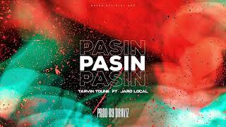 Tarvin Toune  Pasin Audio ft Jaro Local [upl. by Temp]