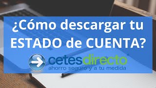 Tutorial ¿Cómo Descargar tus Estados de Cuenta de CETES DIRECTO [upl. by Oehsen939]