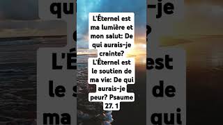 Verset biblique Psaume 27 verset 1 L Éternel est ma lumière et mon salut versetbiblique psaumes [upl. by Cleon]